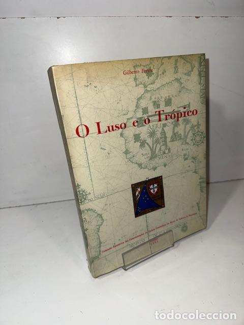Libros: O LUSO E O TROPICO GILBERTO FREYRE 1961 - Foto 1