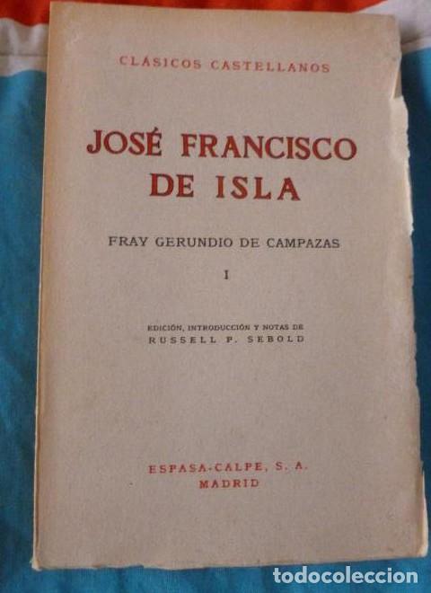 Libros: FRAY GERUNDIO DE CAMPAZAS. JOSE F. DE ISLA. 2 VOL. ESPASA CALPE. 2&ordm;ed. 1969 184 y 306pp -