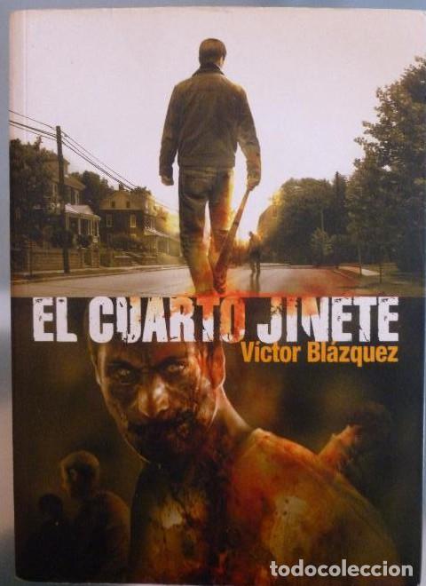 books: EL CUARTO JINETE. VICTOR BLAZQUEZ. DOLMEN. 2012 335pp DEDICATORIA AUTOR -