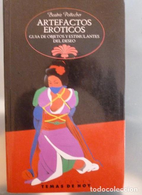 B&uuml;cher: ARTEFACTOS EROTICOS Guia de objetos y estimulantes del deseo,Con ilustraciones - Beatriz- Pottecher