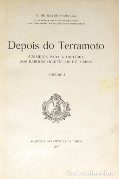 Libri di seconda mano: MATOS SEQUEIRA. (G. de) - DEPOIS DO TERRAMOTO. SUBS&Iacute;DIOS PARA A HIST&Oacute;RIA DOS BAIRROS OCIDENTAIS DE L