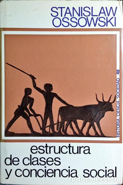 Libri di seconda mano: OSSOWSKI. (Stanislaw) - ESTRUCTURA DE CLASES Y CONCIENCIA SOCIAL.