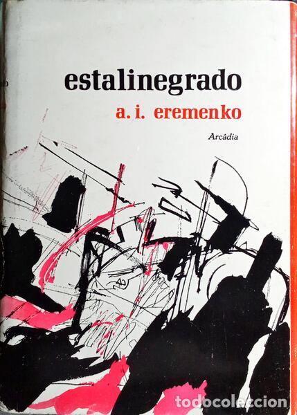 Libros: EREMENKO. (Andr&eacute; Ivanovitch) - ESTALINEGRADO. - Foto 1