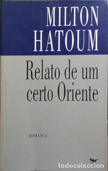 Libros: HATOUM. (Milton) - RELATO DE UM CERTO ORIENTE. - Foto 1