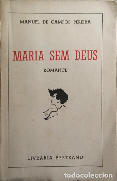 Libri di seconda mano: CAMPOS PEREIRA. (Manuel de) - MARIA SEM DEUS.