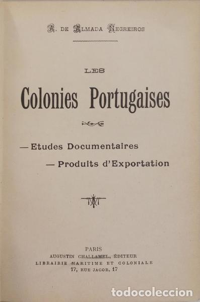 Libri di seconda mano: ALMADA NEGREIROS. (Ant&oacute;nio Lobo de) - LES COLONIES PORTUGAISES: &Eacute;TUDES DOCUMENTAIRES, PRODUITS D&#39