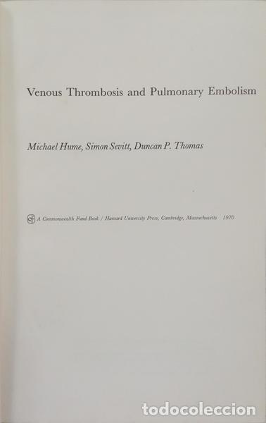 B&uuml;cher: HUME. (Michael), Simon Sevitt e Duncan P. Thomas. - VENOUS THROMBOSIS AND PULMONARY EMBOLISM.