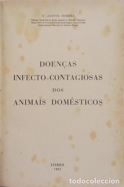 Libri di seconda mano: FERREIRA. (Ant&oacute;nio Jacinto) - DOEN&Ccedil;AS INFECTO-CONTAGIOSAS DOS ANIMAIS DOM&Eacute;STICOS.
