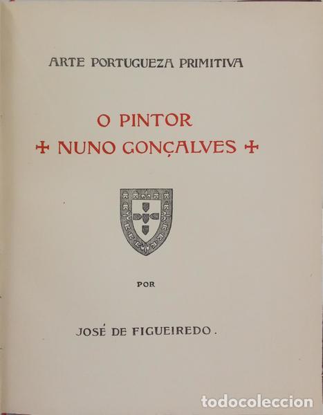books: FIGUEIREDO. (Jos&eacute; de) - O PINTOR NUNO GON&Ccedil;ALVES 1450-1471.