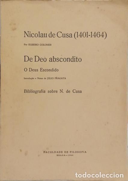 books: COLOMER. (Eusebio) - NICOLAU DE CUSA (1401-1464). DE DEO ABSCONDITO - O DEUS ESCONDIDO.