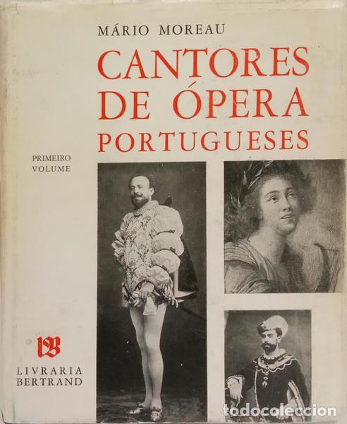 Libri di seconda mano: MOREAU. (M&aacute;rio) - CANTORES DE &Oacute;PERA PORTUGUESES. [VOLS. I E III]