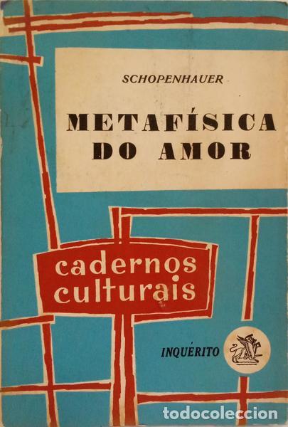 Libros: SCHOPENHAUER. (Arthur) - METAF&Iacute;SICA DO AMOR. [2.&ordf; EDI&Ccedil;&Atilde;O] - Foto 1