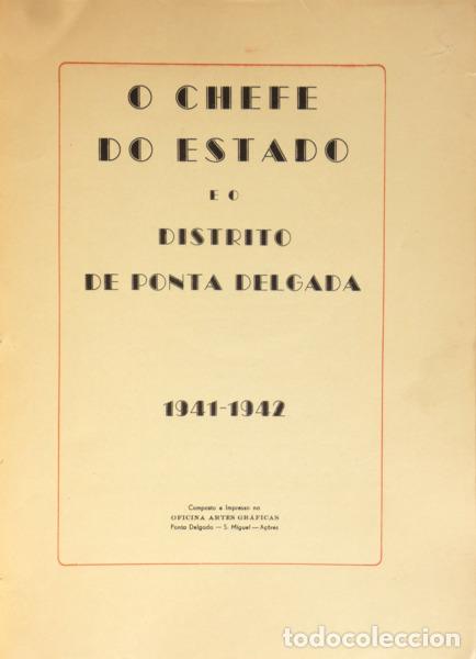 Libri di seconda mano: MASCARENHAS. (Eduardo de) e outros. - O CHEFE DO ESTADO E O DISTRITO DE PONTA DELGADA, 1941-1942.