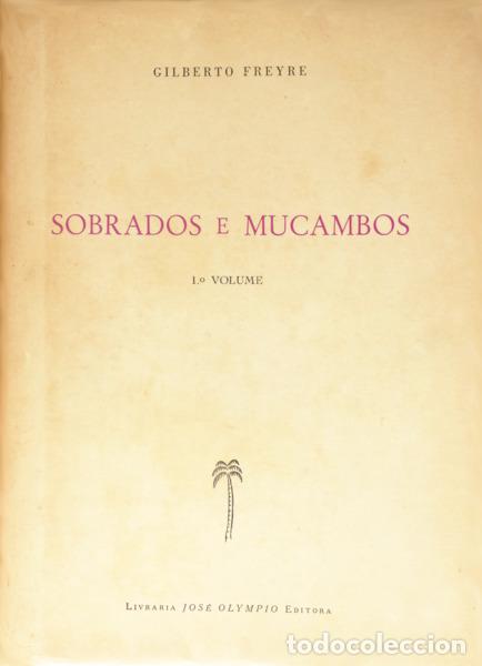 Libros: FREYRE. (Gilberto) - SOBRADOS E MUCAMBOS. [3 VOLUMES]. - Foto 1