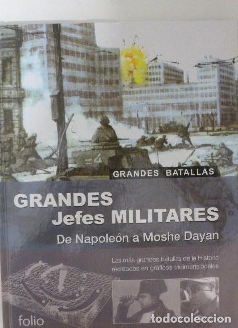 Libros: Grandes jefes militares: de Napole&oacute;n a Moshe Dayan - Livesey, Anthony FOLIO 2002 100pp -