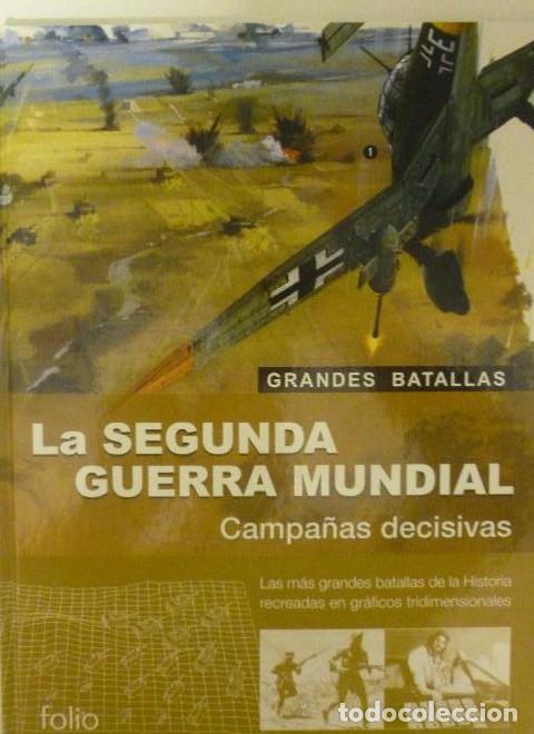 B&uuml;cher: LA SEGUNDA GUERRA MUNDIAL. CAMPA&Ntilde;AS DECISIVAS. FOLIO 2002 103pp -