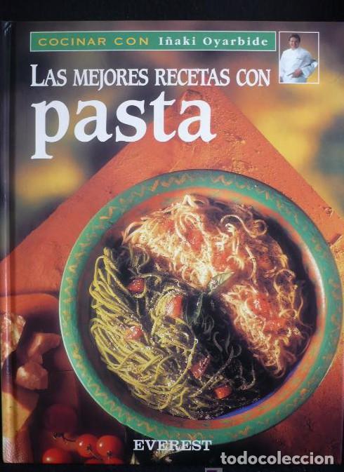 B&uuml;cher: Las mejores recetas con pasta (Cocinar con I&ntilde;aki Oyarbide) - Iaki Oyarbide