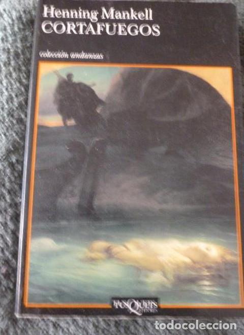 Libros: CORTAFUEGOS. HENNING MANKELL. TUSQUETS. 2004 541pp - - Foto 1