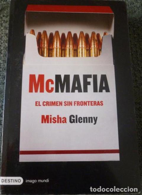 Livres: McMafia Glenny, Misha Editorial: Destino (2008) 500pp -