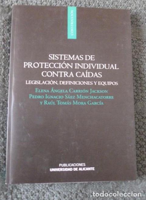Libros: Sistemas de protecci&oacute;n individual contra ca&iacute;das: Legislaci&oacute;n, definici&oacute;n y equipos (Monograf&iacute;as) - E