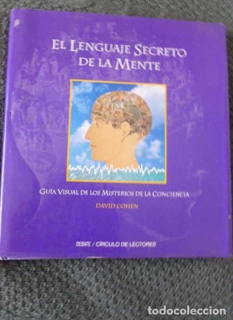 Libros: EL LENGUAJE SECRETO DE LA MENTE David Cohen DEBATE / CIRCULO DE LECTORES(1996) 192 pp -