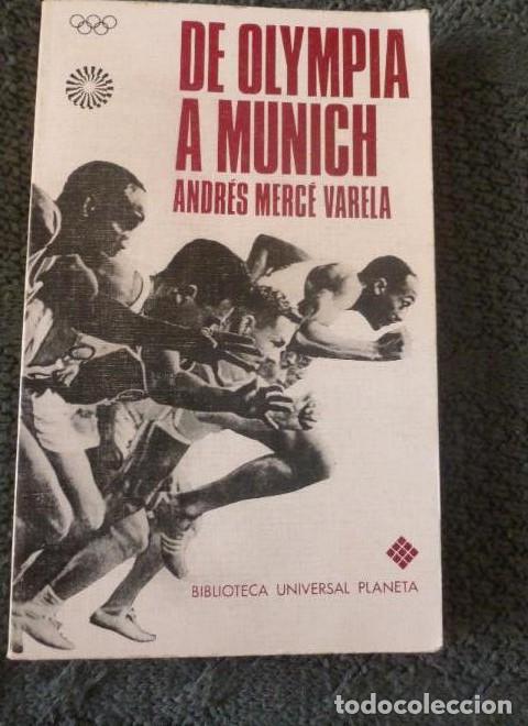 Libros: DE OLYMPIA A MUNICH. ANDRES MERCE VARELA. PLANETA 1972 260pp -