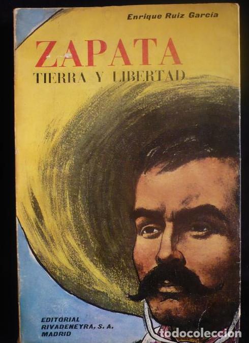 Livros em segunda m&atilde;o: ZAPATA. TIERRA Y LIBERTAD.ENRIQUE 204 PAG. RUIZ GARCIA. EDITORIAL RIVADENEYRA. 1966 -
