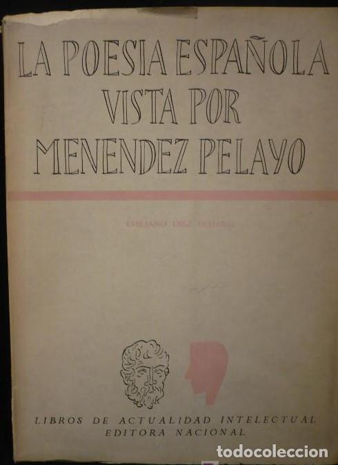 Livros em segunda m&atilde;o: LA POESIA ESPA&Ntilde;OLA VISTA POR MENENDEZ PELAYO. EMILIANO DIEZ ECHARRI. ED.NACIONAL 1956 315 pag -