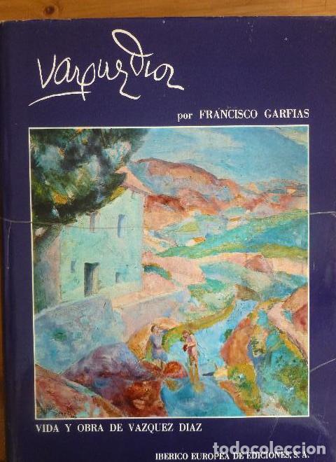 Libros: VAZQUEZ DIAZ (Madrid 1972) Vida y obra - FRANCISCO GARFIAS