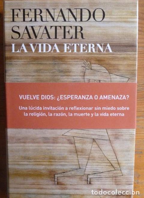 Livros em segunda m&atilde;o: La vida eterna Fernando Savater Publicado por Ariel (2007) 1&ordm; ed. 261pp -