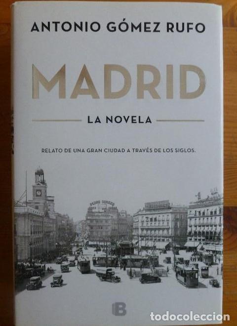 Livros em segunda m&atilde;o: Madrid, La novela G&oacute;mez Rufo, Antonio Publicado por Ediciones B. (2016) 945pp -