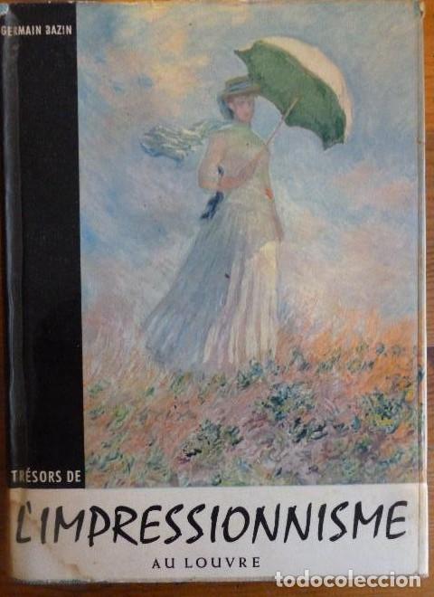 Libros: L'IMPRESSIONNIME AU LOUVRE. GERMAIN BAZIN. SOMOGY 1958 315 pp -