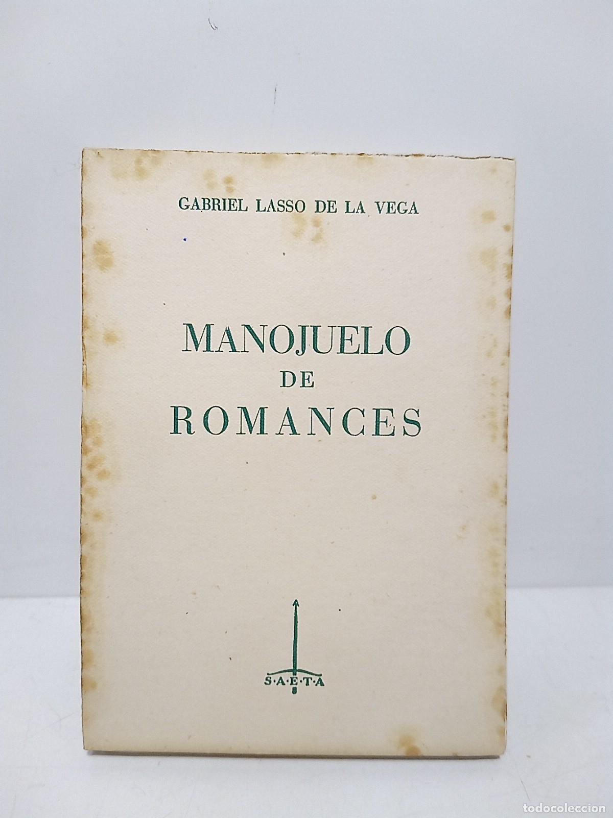 Libri di seconda mano: LASSO DE LA VEGA, Gabriel - Manojuelo de Romances / Pr&oacute;logo de Eugenio Mele y Angel Gonzalez Palenc