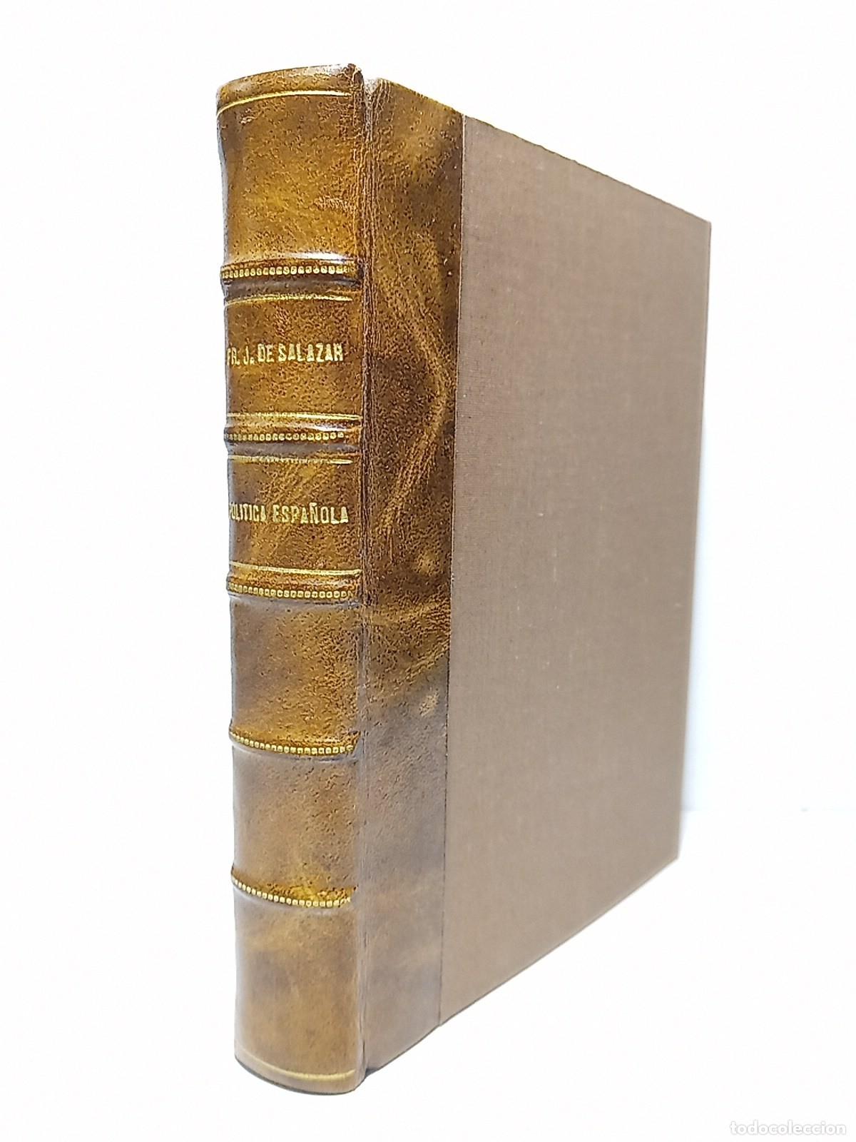 Libri di seconda mano: SALAZAR, Fr. Juan de - Pol&iacute;tica Espa&ntilde;ola, por Fr. Juan de Salazar, 1619 / Edici&oacute;n, estudio prelimin