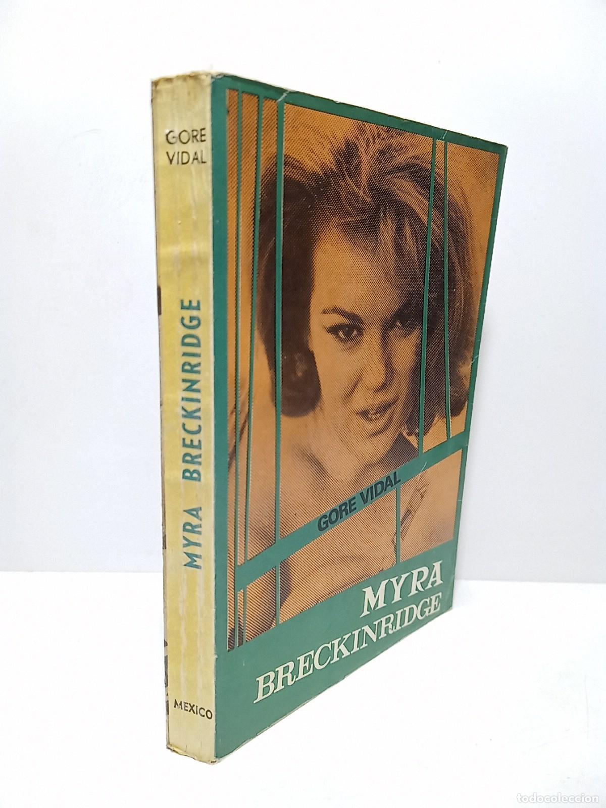 Libros: GORE VIDAL (Eugene Luther Gore Vidal. 1925 - 2012) - Myra Breckinridge / Versi&oacute;n al espa&ntilde;ol de Rose - Foto 1
