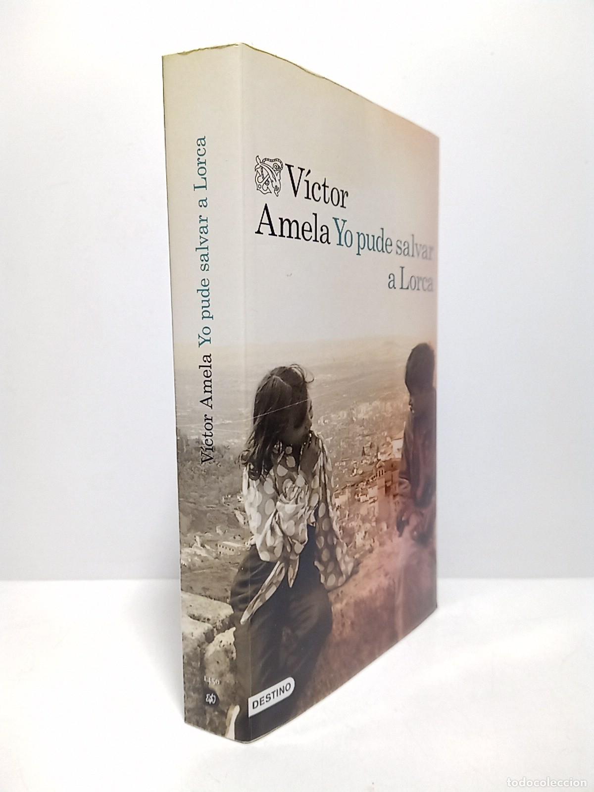 Libros: AMELA, V&iacute;ctor - Yo pude salvar a Lorca (novela) - Foto 1