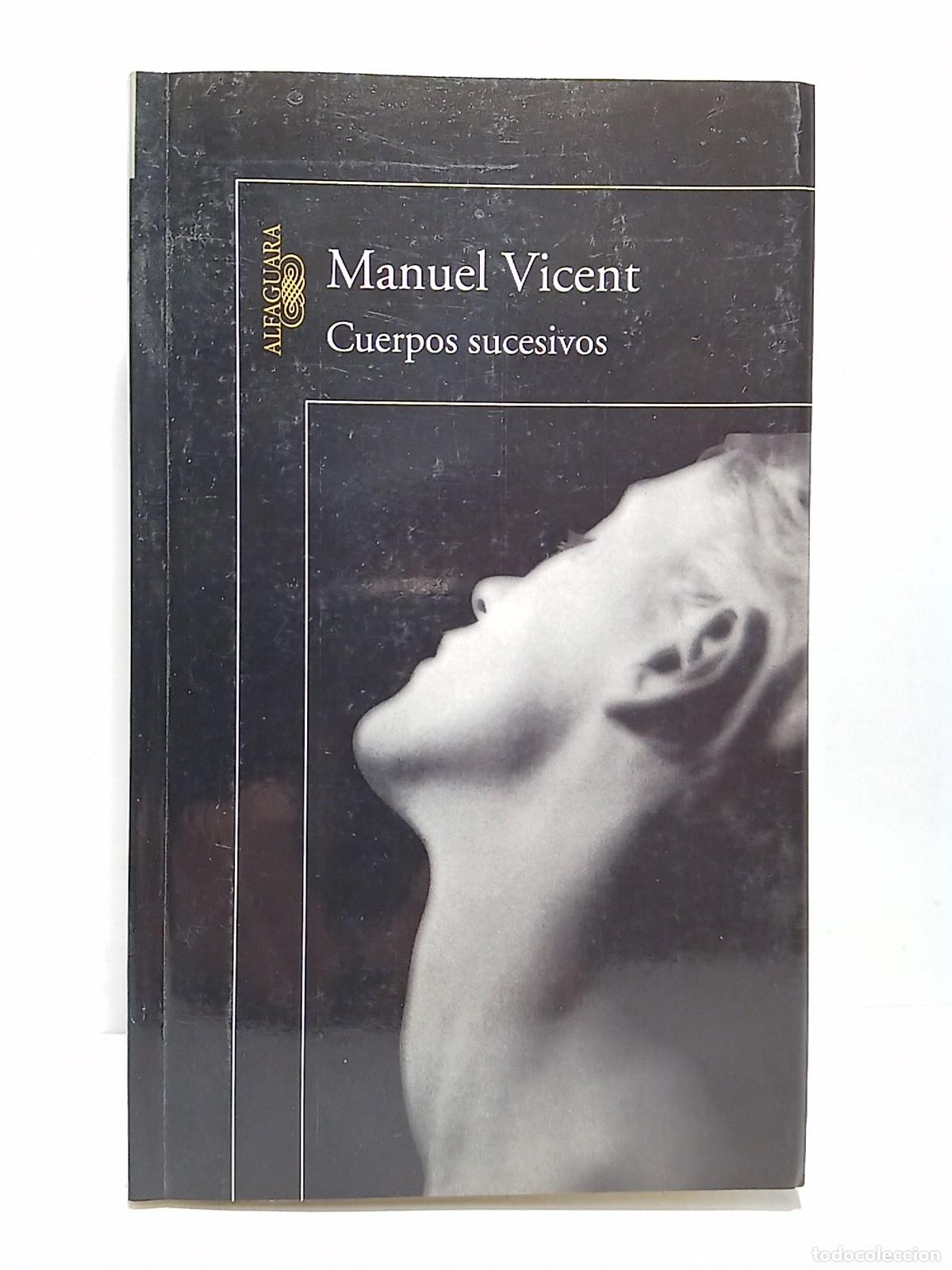 Libros: VICENT, Manuel - Cuerpos sucesivos - Foto 1