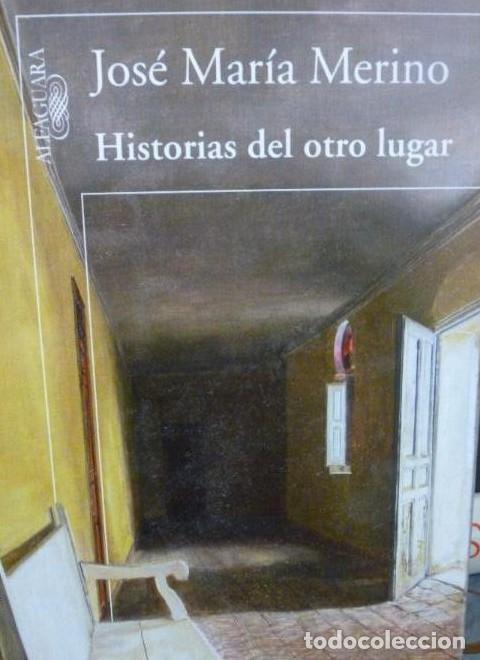 Libros: Historias del otro lugar (Hisp&aacute;nica) - Jos&eacute; Mar&iacute;a Merino