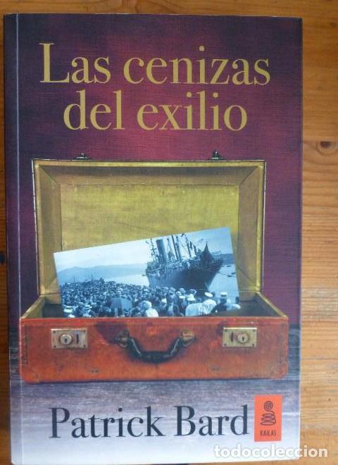 Libros: Las Cenizas Del Exilio: 16 (Kailas Ficci&oacute;n) - Patrick Bard