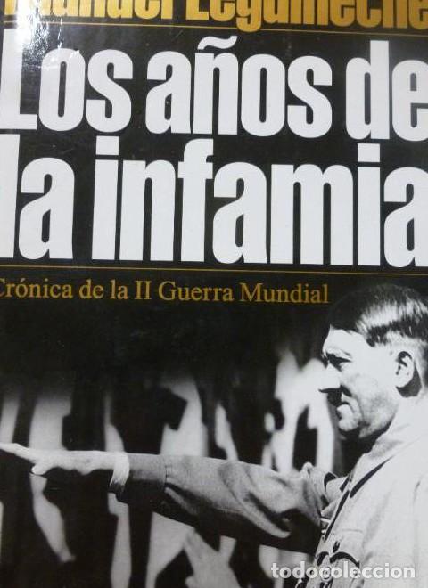 Libri di seconda mano: LOS A&Ntilde;OS DE LA INFAMIA (II Guerra Mundial), Leguineche, Manuel, TEMAS DE HOY, BUEN ESTADO. -