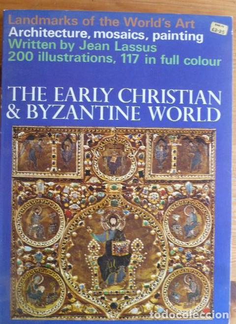 Libri di seconda mano: THE EARLY CHRISTIAN & BYZANTINE WORD. ACHITECTURE, MOSAICS.1976 120pp -