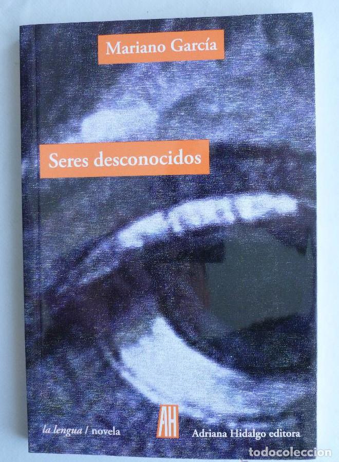 Libri di seconda mano: SERES DESCONOCIDOS. MARIANO GARCIA. ADRIANA HIDALGO. 2012 148 PAG 20X13 -
