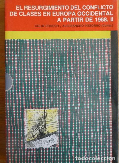 Libri di seconda mano: El resurgimiento del conflicto de clases en Europa occidental a partir de 1968 - Colin Crouch