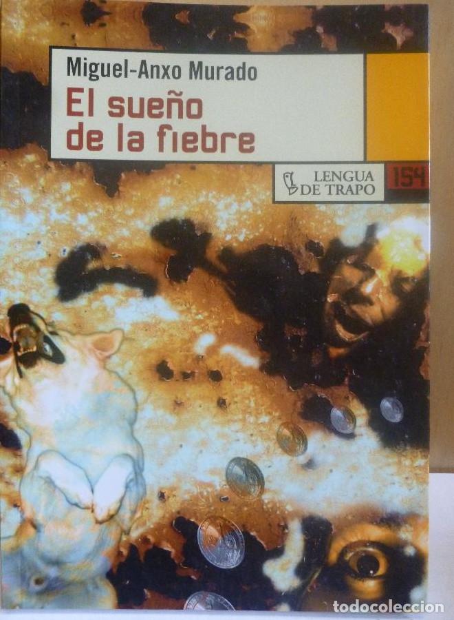 Livros em segunda m&atilde;o: El sueno de la fiebre, Lengua De Trapo, Miguel-anxo Murado, tapa blanda. Condici&oacute;n: Muy Bien. -