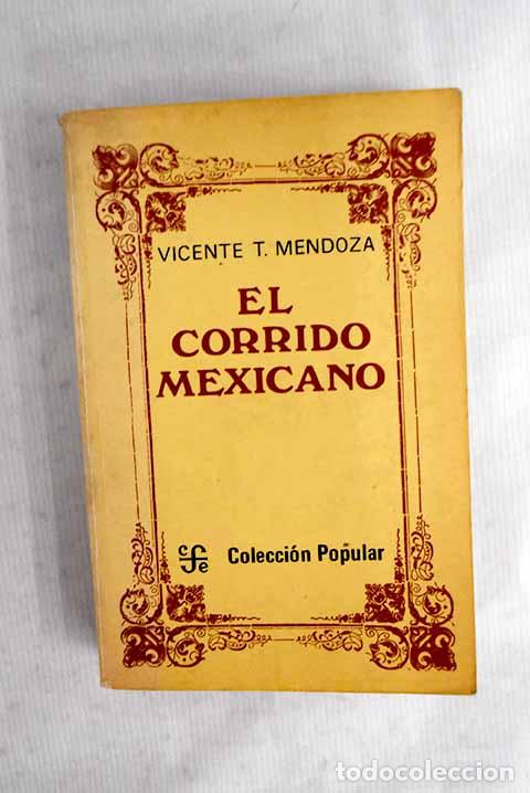 Libros: El corrido mexicano: Mendoza, Vicente.- Mendoza, Vicente