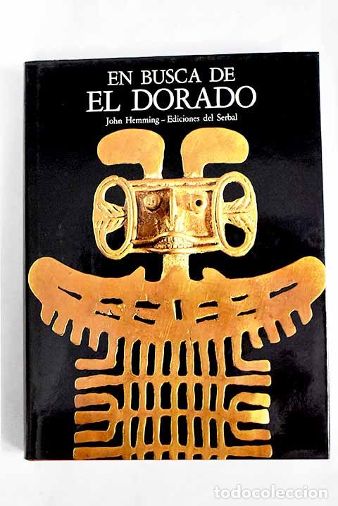 Libros: En busca de El Dorado.- Hemming, John - Foto 1