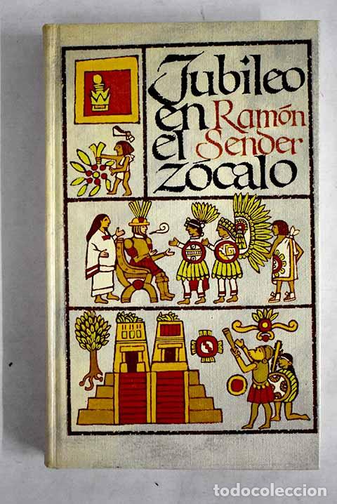 B&uuml;cher: Jubileo en el Z&oacute;calo.- Sender, Ram&oacute;n J.