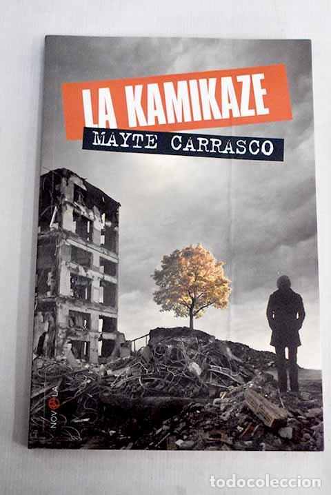 Libros: La kamikaze: Carrasco, Mayte.- Carrasco, Mayte - Foto 1