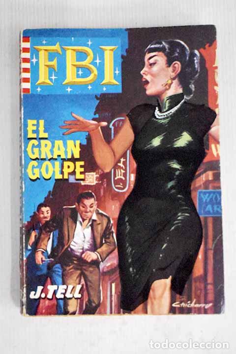 Libros: El gran golpe: Tell, J..- Tell, J. - Foto 1
