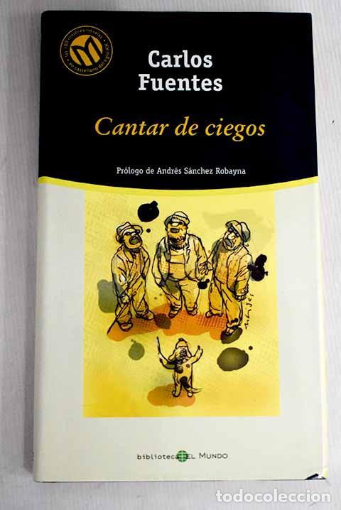 Libros: Cantar de ciegos: Fuentes, Carlos.- Fuentes, Carlos - Foto 1